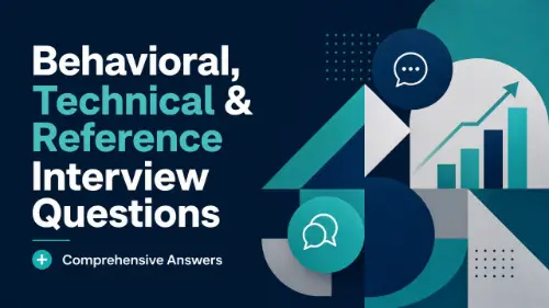 Behavioral, Technical & Reference Interview Questions (+Answers)