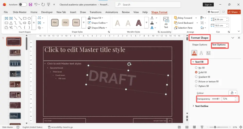 Make it semi-transparent: select the text box → right-click → Format Shape → Text Options → Text Fill → set transparency to 70–85%.