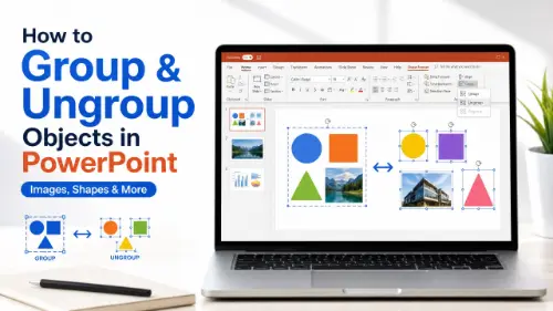 How to Group & Ungroup Objects in PowerPoint (Images, Shapes & More)