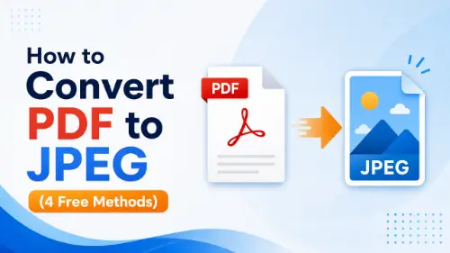 How to Convert PDF to JPEG (4 Free Methods)