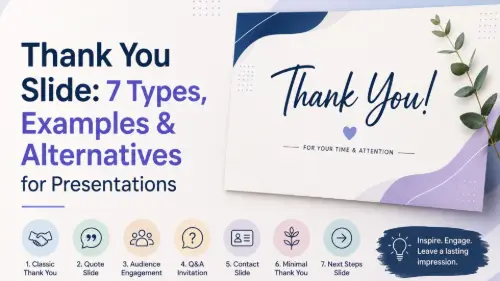 Thank You Slide: 7 Types, Examples & Alternatives for Presentations