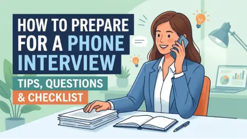 How to Prepare for a Phone Interview: Tips, Questions & Checklist
