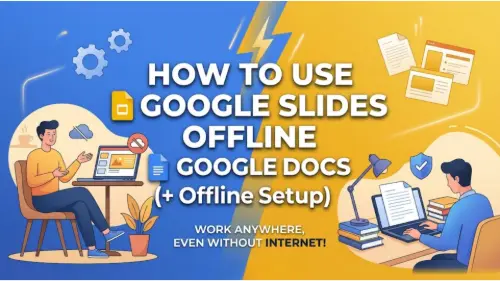 How to Use Google Slides Offline (+ Google Docs Offline Setup)