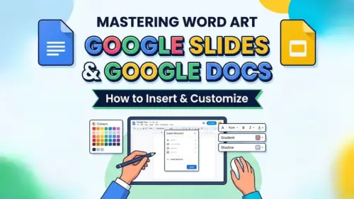 Word Art in Google Slides & Google Docs: How to Insert & Customize