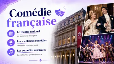 Comédie française : le théâtre national, les meilleures comédies et les comédies musicales